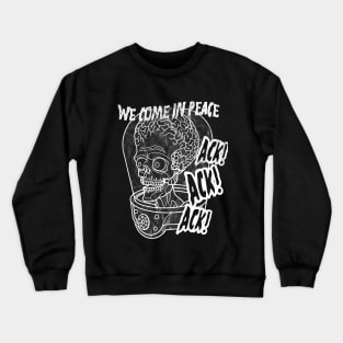 We Came in Peace Crewneck Sweatshirt